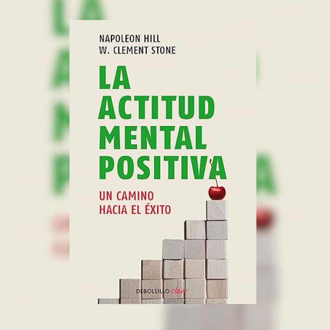 La actitud mental positiva: Un camino hacia el éxito (Clave)