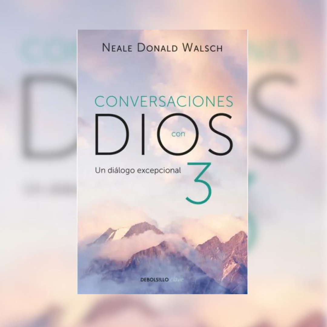 Conversaciones con Dios III