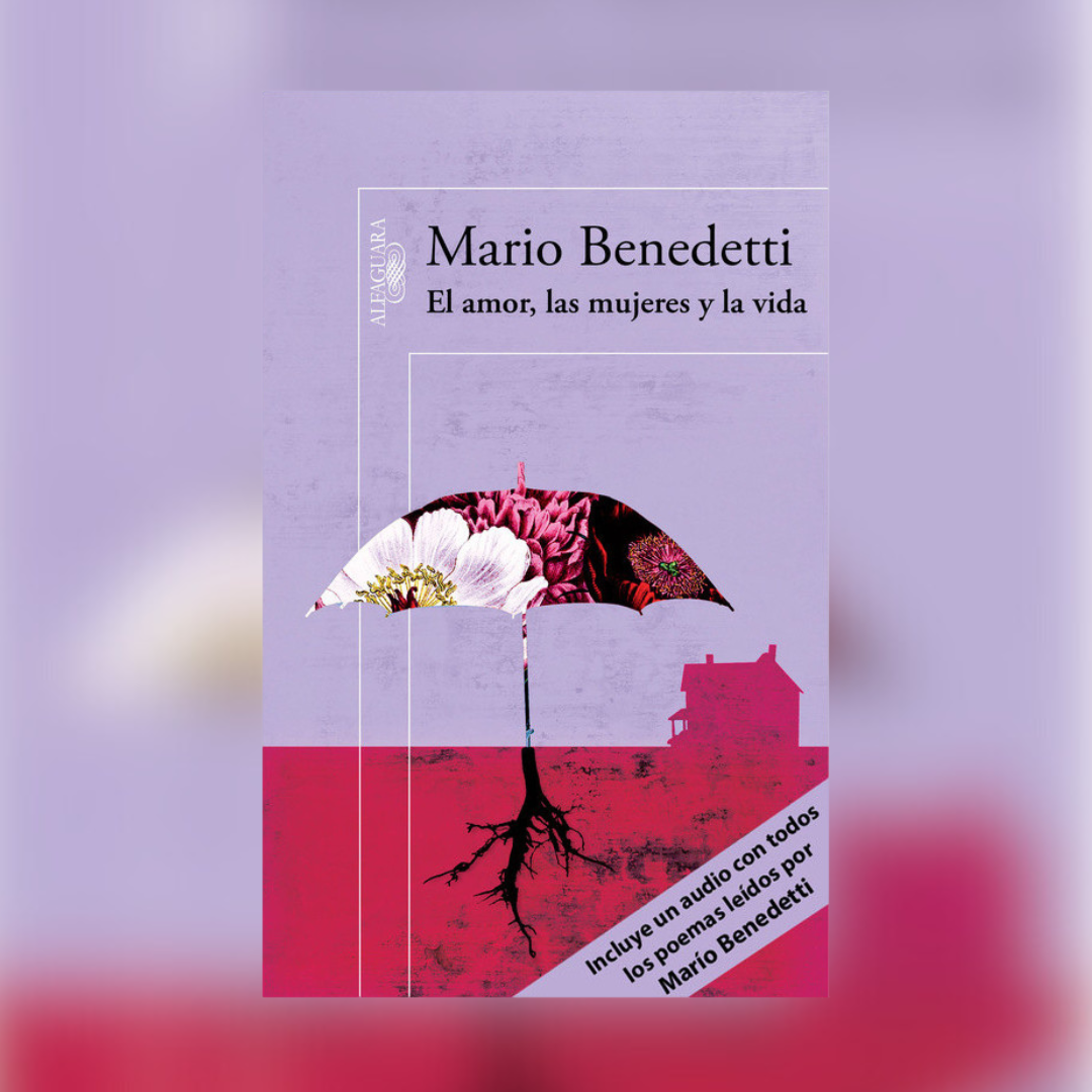 El amor, las mujeres y la vida (edición enriquecida con poemas leídos por el propio autor)