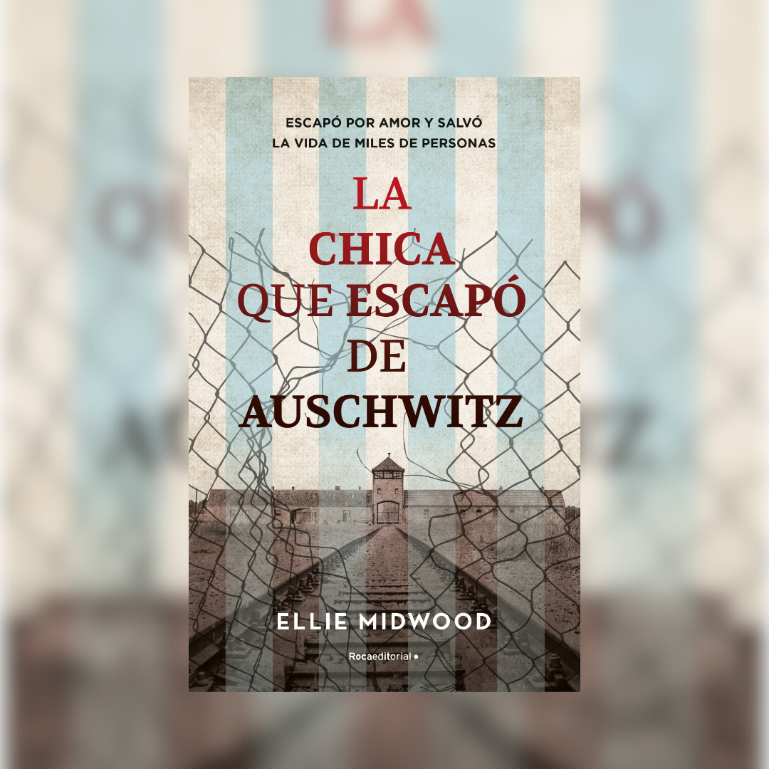 La chica que escapó de Auschwitz