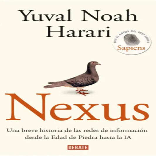 NEXUS. Una breve historia de las redes de información desde la Edad de Piedra hasta la IA